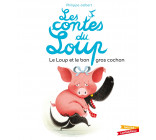 Les contes du loup - Le Loup et le bon gros cochon