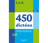 CLR 450 dictées CE - Livre de l'élève - Ed.2010