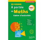 Le Nouvel A portée de maths CM2 - Cahier élève - Ed. 2016