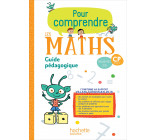 Pour comprendre les maths CP - Guide pédagogique - Ed. 2019