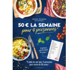 50 EUROS LA SEMAINE POUR 4 PERSONNES