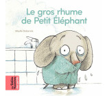 Le gros rhume de Petit Éléphant