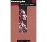 Montesquieu, liberté, droit et histoire - le bien commun