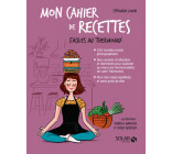 Mon cahier de recettes faciles au Thermomix