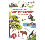 Le livre animé des superpouvoirs des animaux