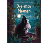 DIS-MOI, MAMAN