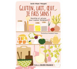 Gluten, lait, oeuf, je fais sans ! Recettes et astuces...