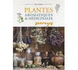 Plantes aromatiques et médicinales sauvages