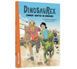 DINOSAUREX - COMMENT ADOPTER UN DINOSAURE