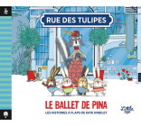 Rue des Tulipes - Le ballet de Pina