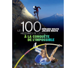 100 Histoires de Légende - A la conquête de l'impossible - Livre