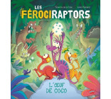 Les férociraptors - L'oeuf de Coco