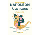 Napoléon à la plage - Un stratège dans un transat