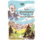 Les Pyrénées de Victor Hugo - Un voyage à vélo