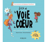 Lisa et la voie du coeur - mieux communiquer en famille et à l'école avec les accords toltèques