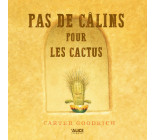 Pas de câlins pour les cactus