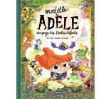 Mortelle Adèle au pays des contes défaits - tome collector