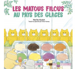 Les Matous Filous Au pays des glaces