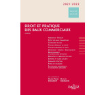 Droit et pratique des baux commerciaux 2021/2022. 6e éd.