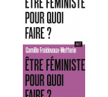 Être féministe, pour quoi faire ? / Collection ALT