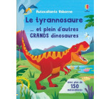 Le tyrannosaure... et plein d'autres grands dinosaures - Autocollants Usborne