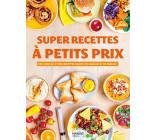 Super recettes à petits prix