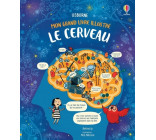 Le cerveau - Mon grand livre illustré