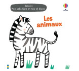 Les animaux - Mon petit livre en noir et blanc