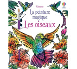 Les oiseaux - La peinture magique