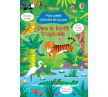 Dans la forêt tropicale - Mon petit cherche et trouve