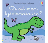 Où est mon tyrannosaure ? - Les tout-doux Usborne