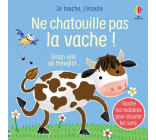 Ne chatouille pas la vache ! - Je touche, j'écoute - Dès 6 mois