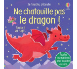 Ne chatouille pas le dragon ! - Je touche, j'écoute