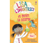 Lisa l'inventrice - Tome 1 Lisa l'inventrice et Henri la licorne - Dès 6 ans