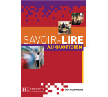 Savoir-lire au Quotidien - Livre de l'élève