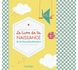 Le livre de ta naissance et de tes premières fois