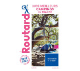 Guide du Routard Nos meilleurs campings en France 2021/22