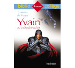 Bibliocollège - Yvain ou le Chevalier au lion, Chrétien de Troyes