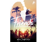 Friends - tome 1