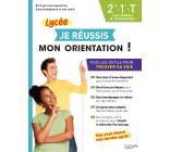 Je réussis mon orientation 2nde-1re-Tle Voies générale et technologique