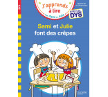 Sami et Julie- Spécial DYS (dyslexie) Sami et Julie font des crêpes