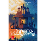 La disparition des enfants Greystone - Tome 1