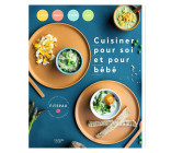 Cuisiner pour soi et pour bébé