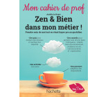 Zen & bien dans mon métier ! - Mon cahier de prof - Ed. 2022