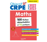 Objectif CRPE 2022 et 2023  Mes fiches détachables  - Maths, épreuve écrite d'admissibilité