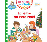 Les histoires de P'tit Sami Maternelle (3-5 ans) : La lettre au Père Noël