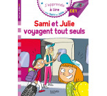 Sami et Julie CE1  Sami et Julie voyagent tout seuls