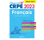 Objectif CRPE 2023 - Français - épreuve écrite d'admissibilité