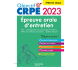 Objectif CRPE 2023 -  Réussir l'épreuve orale d'entretien