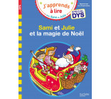 Sami et Julie- Spécial DYS (dyslexie) Sami et Julie et la magie de Noël